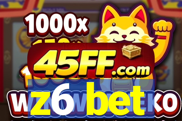 z6 bet